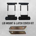 Lid Mount & Latch Cover Upgrade Kit